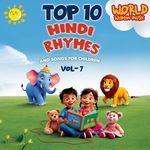 Top 10 Hindi Rhymes and Songs for Children Vol. 7 - World Wisdom Music Song Download